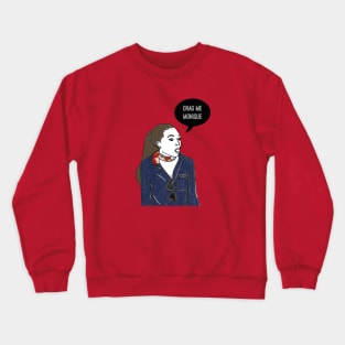 Drag Me Monique Crewneck Sweatshirt